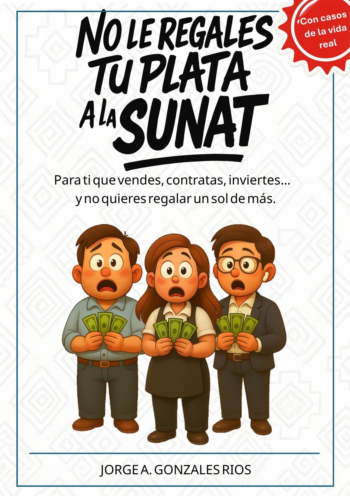 Portada del libro No le regales tu plata a la SUNAT